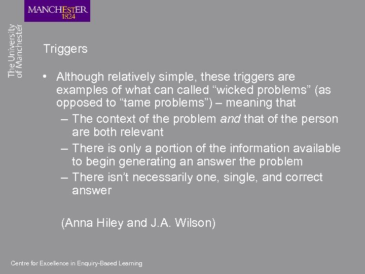 Triggers • Although relatively simple, these triggers are examples of what can called “wicked