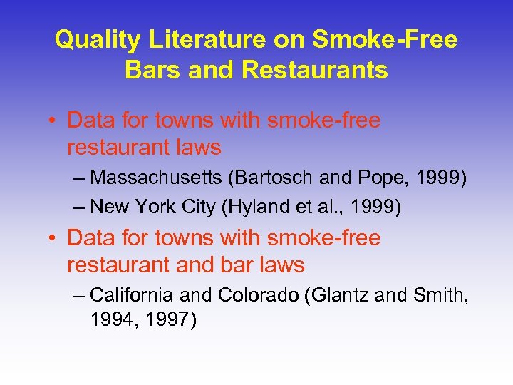 Quality Literature on Smoke-Free Bars and Restaurants • Data for towns with smoke-free restaurant