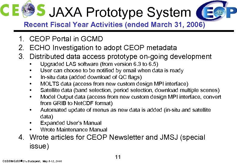 JAXA Prototype System Recent Fiscal Year Activities (ended March 31, 2006) 1. CEOP Portal