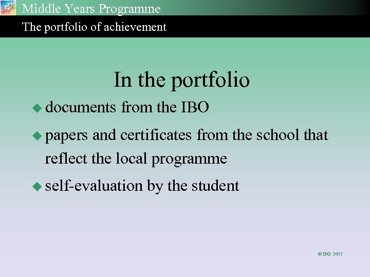 Middle Years Programme The portfolio of achievement In the portfolio u documents from the