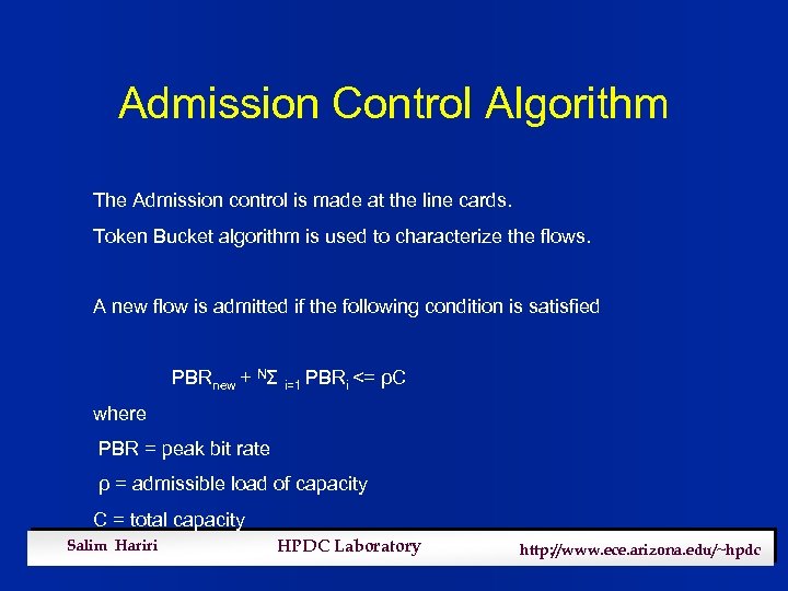 Admission Control Algorithm The Admission control is made at the line cards. Token Bucket