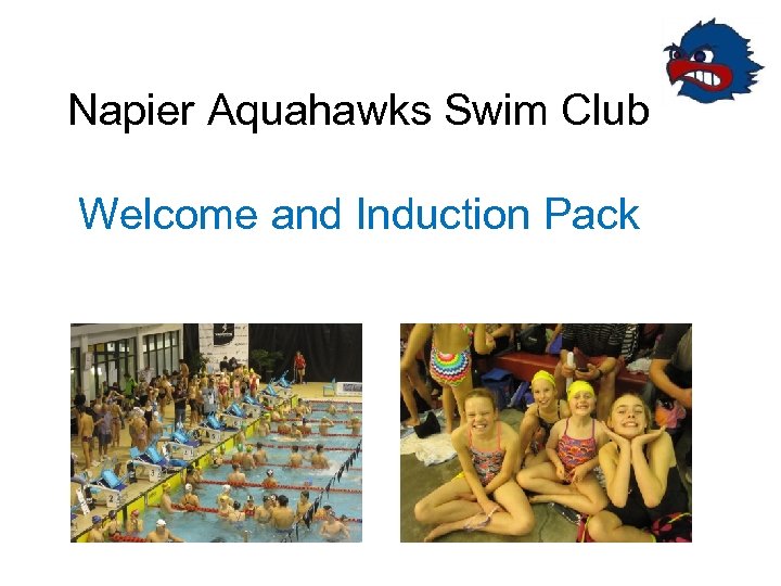 Napier Aquahawks Swim Club Welcome and Induction Pack 