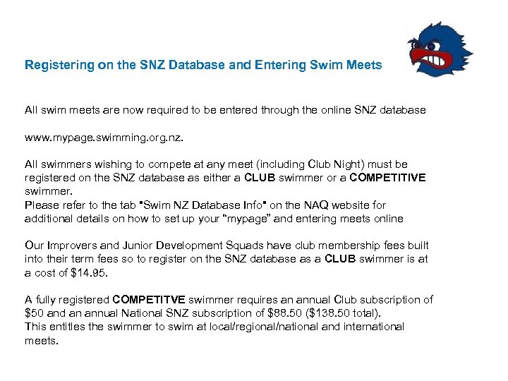 Registering on the SNZ Database and Entering Swim Meets All swim meets are now