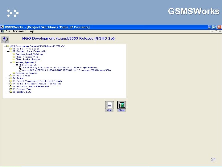 GSMSWorks 21 © 2005 Electronic Data Systems Corporation. All rights reserved. 