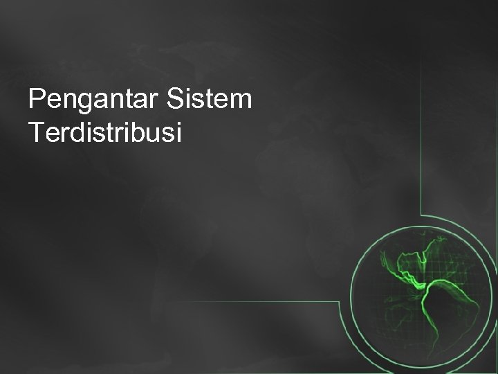 Pengantar Sistem Terdistribusi 
