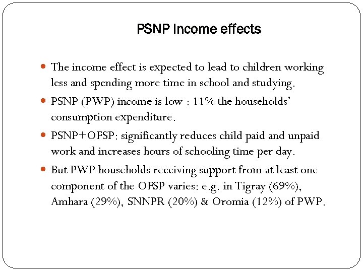 PSNP Income effects The income effect is expected to lead to children working less