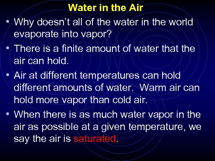  • • Water in the Air Why doesn’t all of the water in