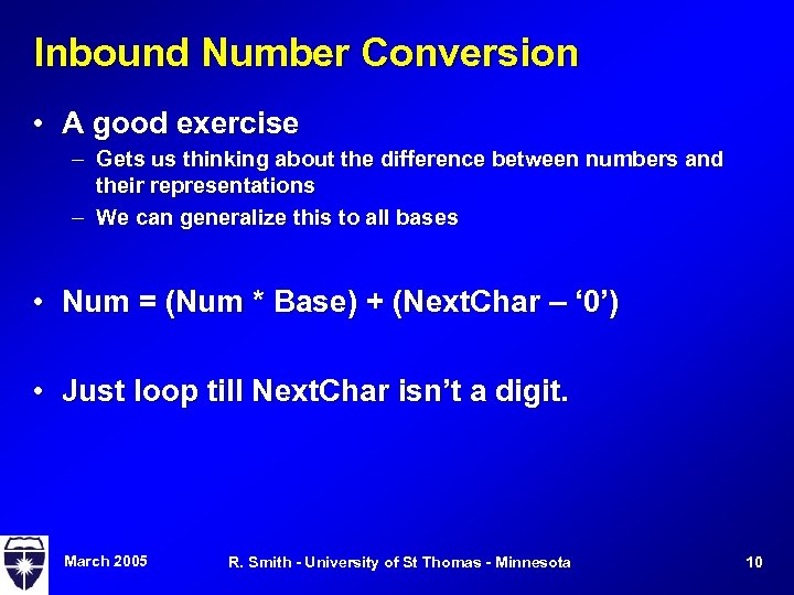 Inbound Number Conversion • A good exercise – Gets us thinking about the difference