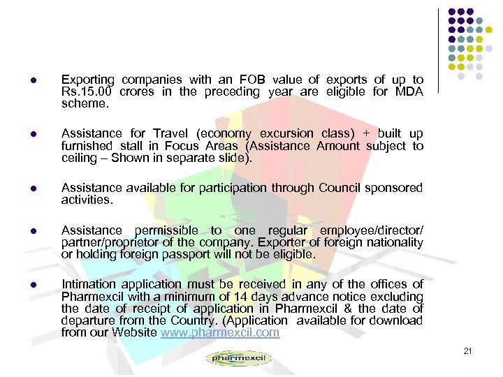 l Exporting companies with an FOB value of exports of up to Rs. 15.