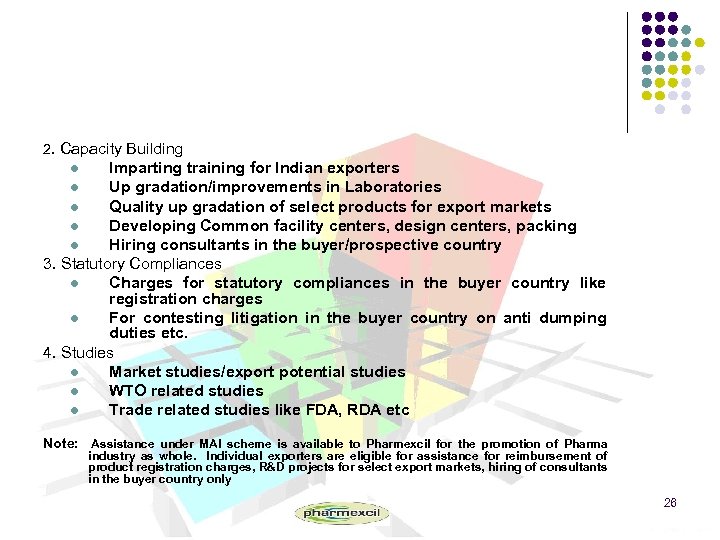 2. Capacity Building Imparting training for Indian exporters l Up gradation/improvements in Laboratories l