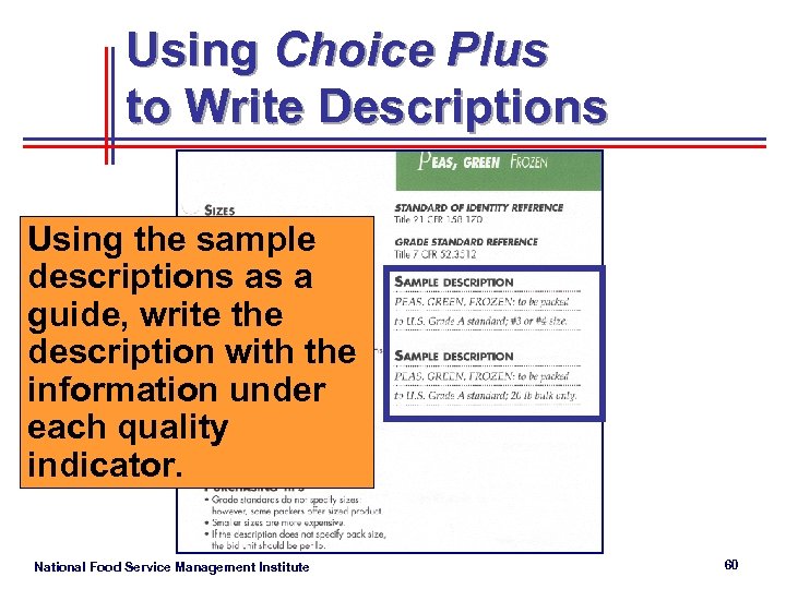 Using Choice Plus to Write Descriptions Using the sample descriptions as a guide, write