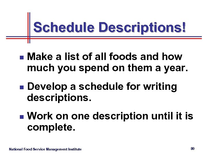 Schedule Descriptions! n n n Make a list of all foods and how much
