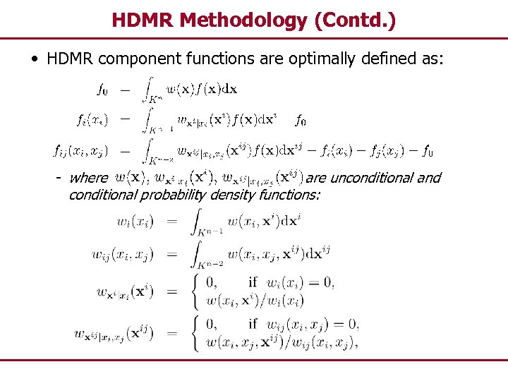 HDMR Methodology (Contd. ) • HDMR component functions are optimally defined as: - where