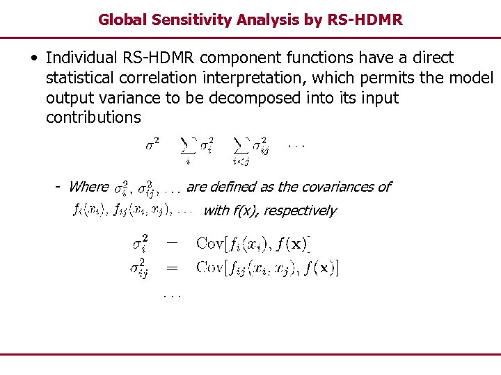 Global Sensitivity Analysis by RS-HDMR • Individual RS-HDMR component functions have a direct statistical