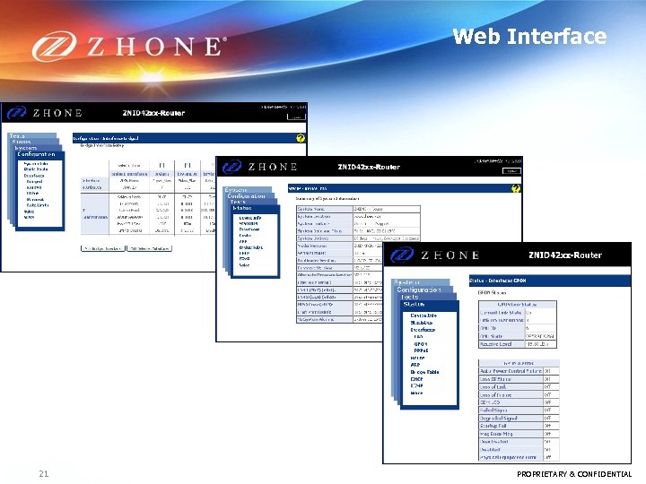 Web Interface 21 PROPRIETARY & CONFIDENTIAL 