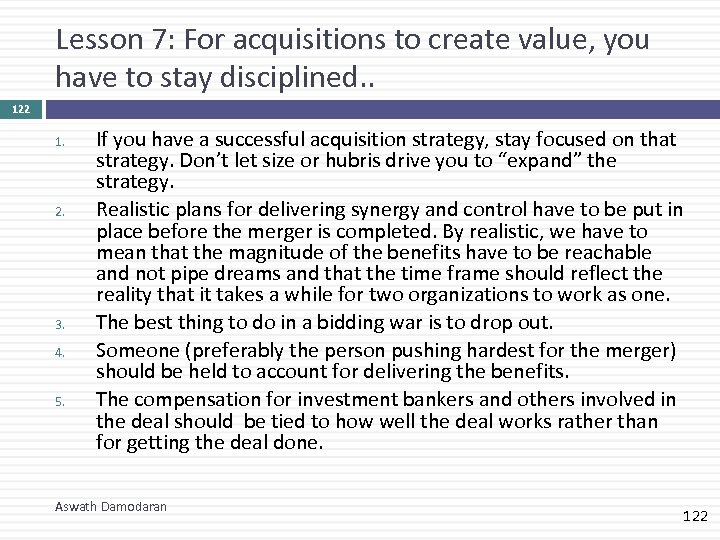 Lesson 7: For acquisitions to create value, you have to stay disciplined. . 122