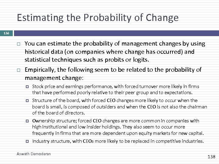 Estimating the Probability of Change 138 You can estimate the probability of management changes
