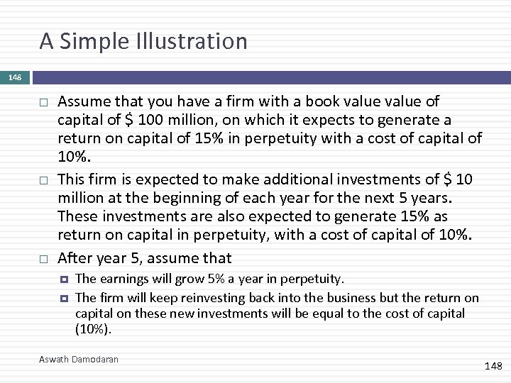 A Simple Illustration 148 Assume that you have a firm with a book value