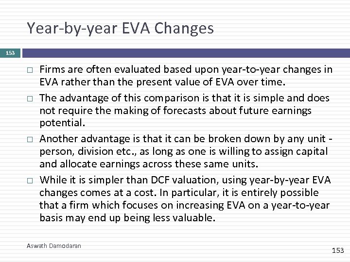 Year-by-year EVA Changes 153 Firms are often evaluated based upon year-to-year changes in EVA