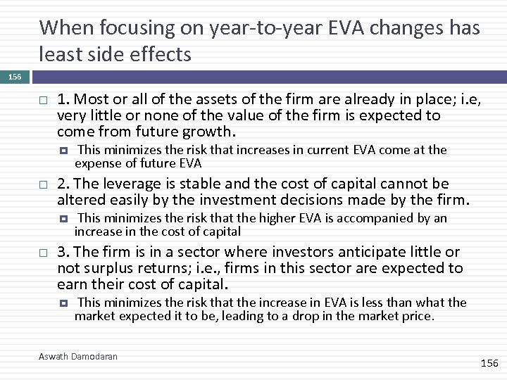 When focusing on year-to-year EVA changes has least side effects 156 1. Most or
