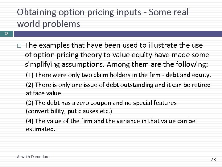 Obtaining option pricing inputs - Some real world problems 78 The examples that have