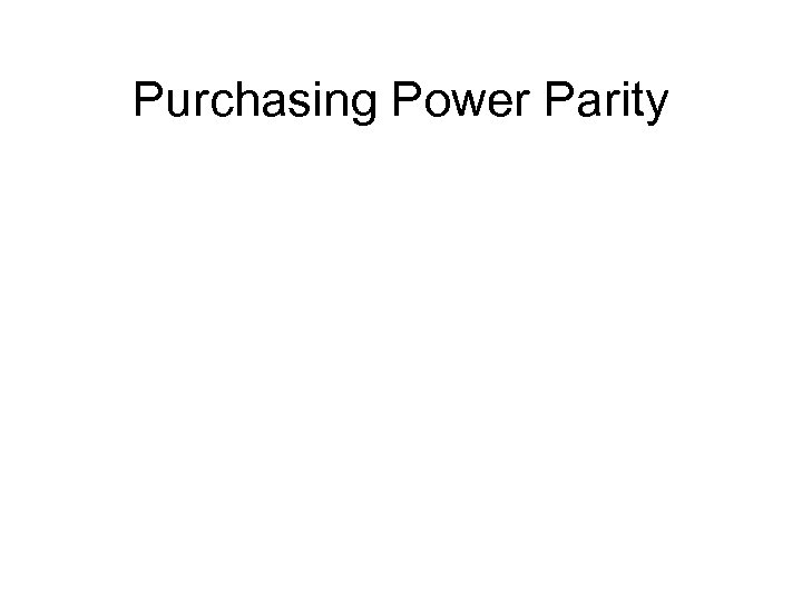 Purchasing Power Parity 