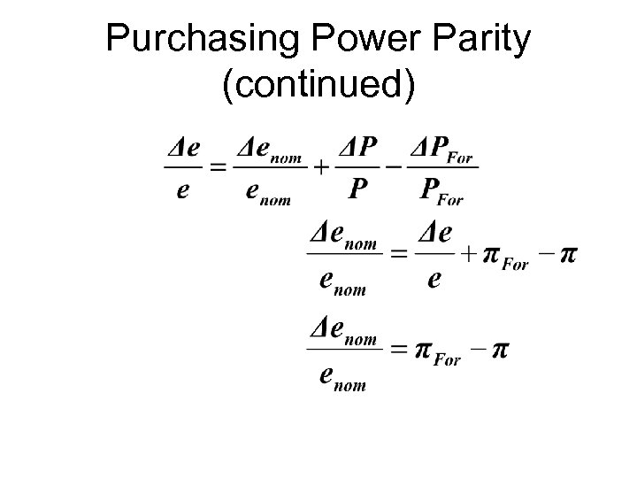 Purchasing Power Parity (continued) 