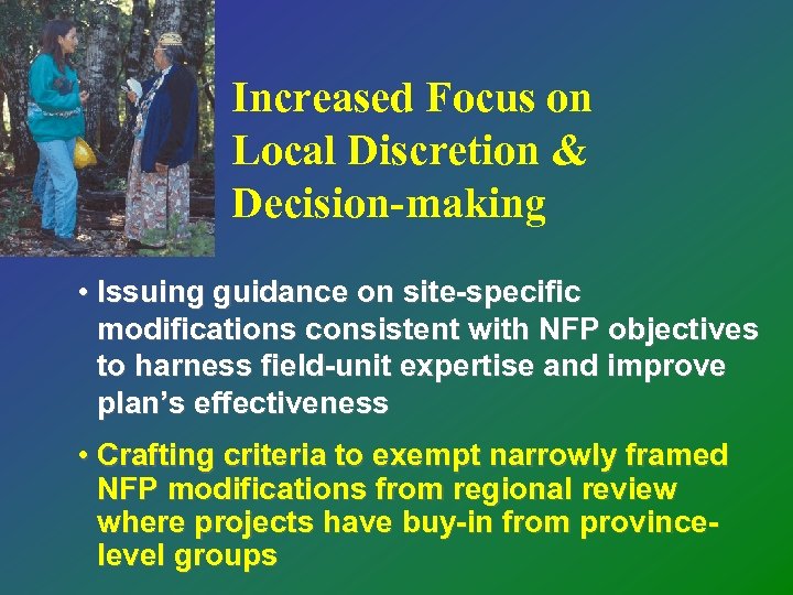 Increased Focus on Local Discretion & Decision-making • Issuing guidance on site-specific modifications consistent