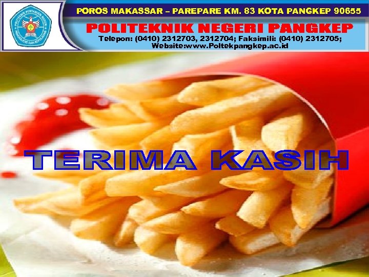 POROS MAKASSAR – PARE KM. 83 KOTA PANGKEP 90655 Telepon: (0410) 2312703, 2312704; Faksimili: