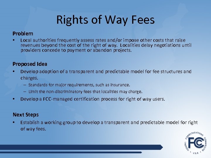 Rights of Way Fees Problem • Local authorities frequently assess rates and/or impose other