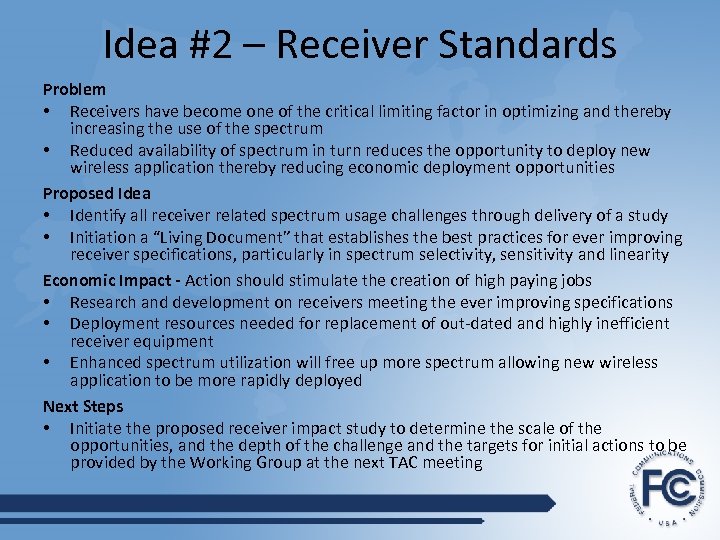 Idea #2 – Receiver Standards Problem • Receivers have become one of the critical