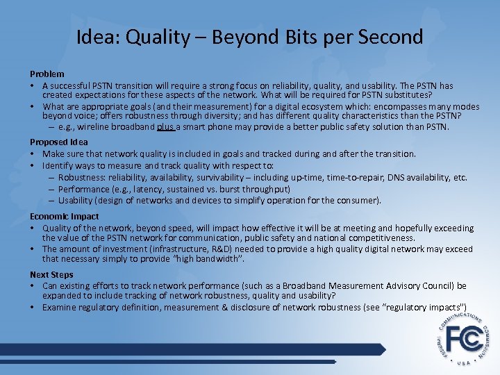 Idea: Quality – Beyond Bits per Second Problem • A successful PSTN transition will
