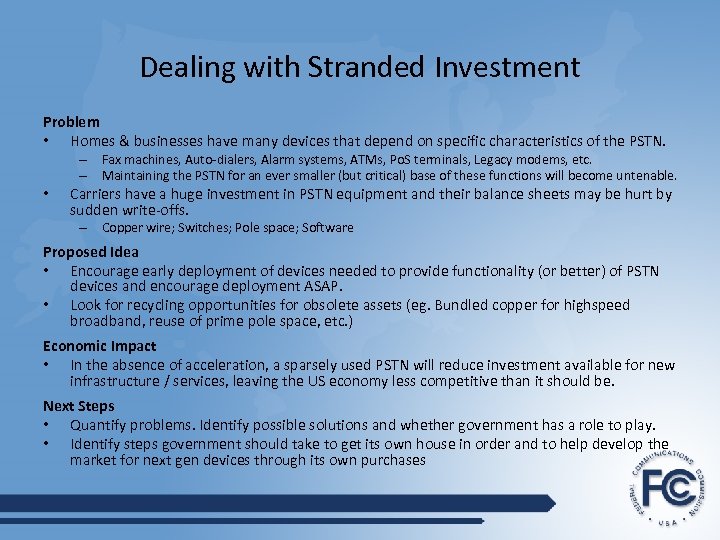 Dealing with Stranded Investment Problem • Homes & businesses have many devices that depend