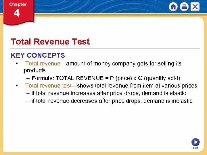 Total Revenue Test KEY CONCEPTS • • Total revenue—amount of money company gets for