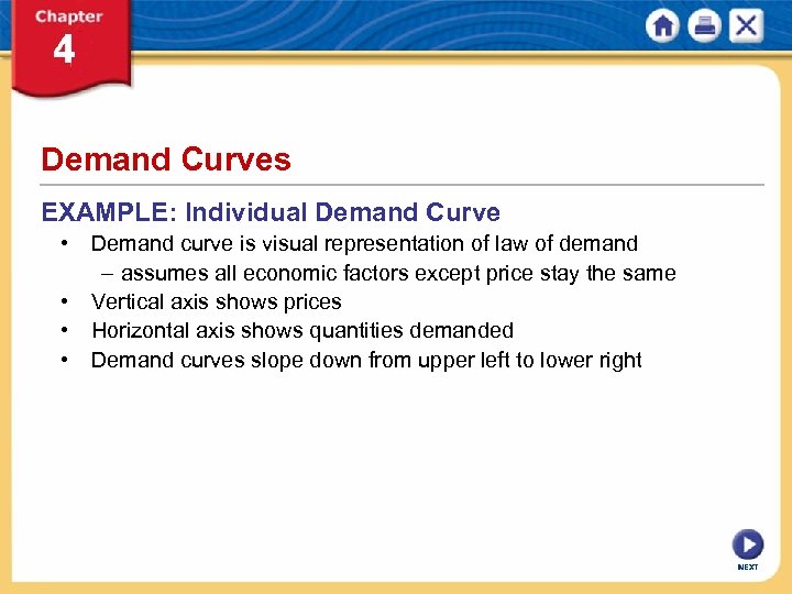 Demand Curves EXAMPLE: Individual Demand Curve • Demand curve is visual representation of law