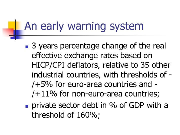 An early warning system n n 3 years percentage change of the real effective