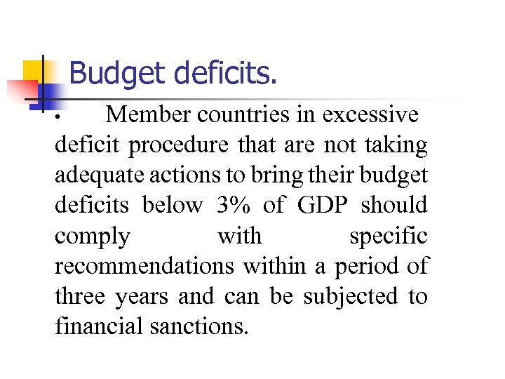 Budget deficits. Member countries in excessive deficit procedure that are not taking adequate actions