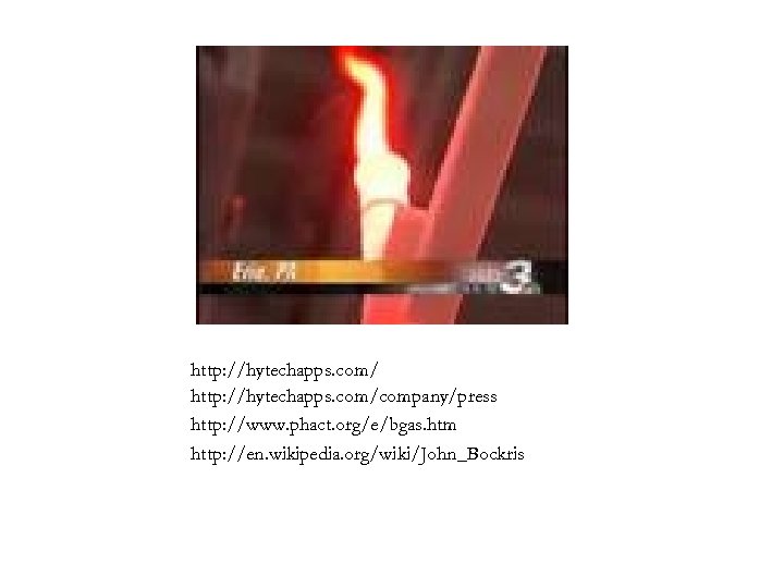 http: //hytechapps. com/company/press http: //www. phact. org/e/bgas. htm http: //en. wikipedia. org/wiki/John_Bockris 