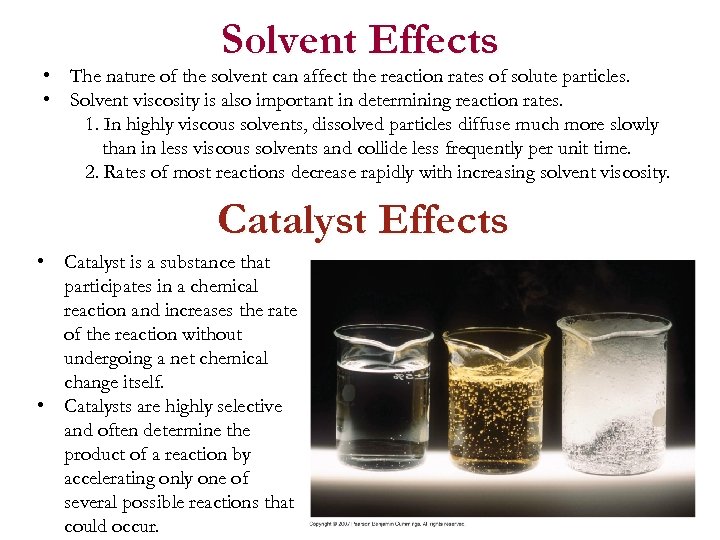 Solvent Effects • The nature of the solvent can affect the reaction rates of