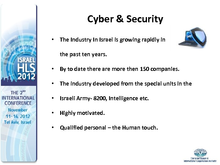 Cyber & Security • The Industry In Israel is growing rapidly in the past