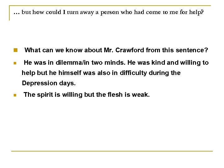 … but how could I turn away a person who had come to me