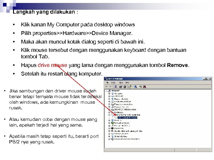 Langkah yang dilakukan : • Klik kanan My Computer pada desktop windows • Pilih