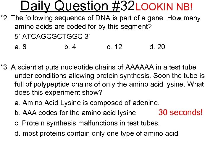 Daily Question #32 LOOKIN NB! *2. The following sequence of DNA is part of
