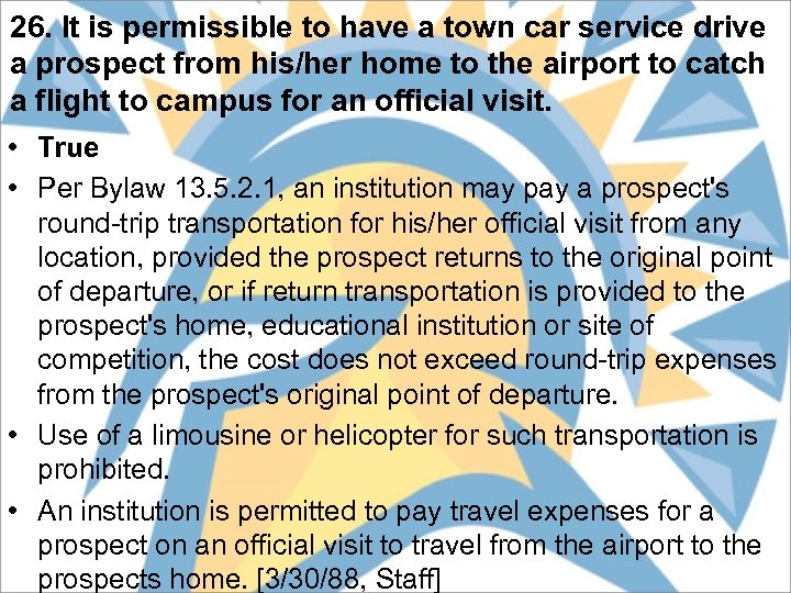 26. It is permissible to have a town car service drive a prospect from