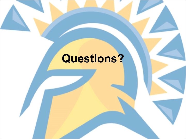 Questions? 