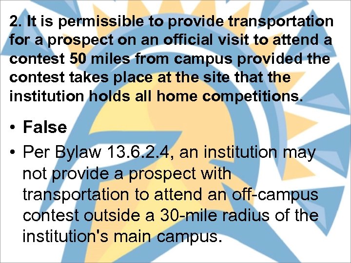 2. It is permissible to provide transportation for a prospect on an official visit