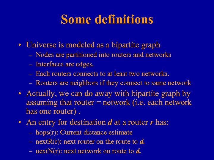 Some definitions • Universe is modeled as a bipartite graph – – Nodes are