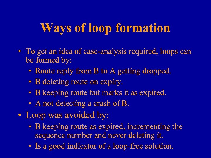 Ways of loop formation • To get an idea of case-analysis required, loops can