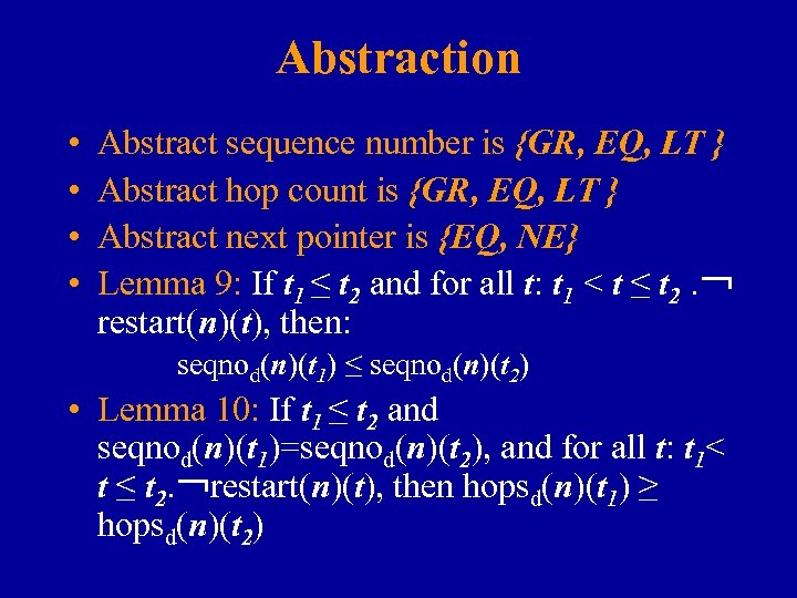 Abstraction • • Abstract sequence number is {GR, EQ, LT } Abstract hop count