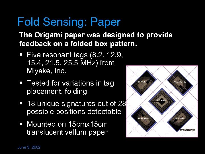 Fold Sensing: Paper The Origami paper was designed to provide feedback on a folded